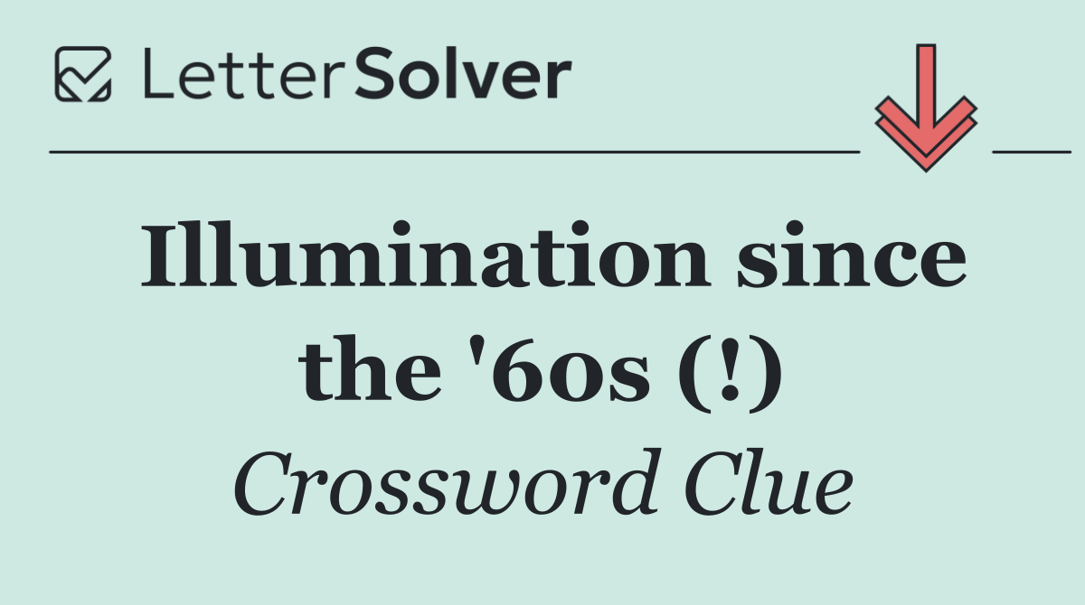 Illumination since the '60s (!)