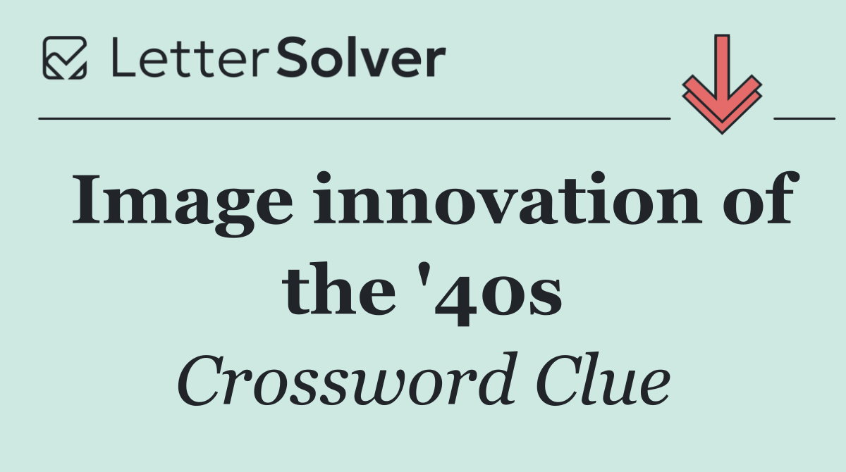 Image innovation of the '40s