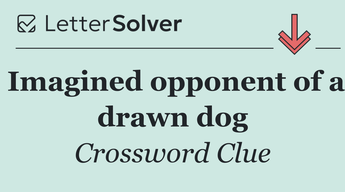 Imagined opponent of a drawn dog