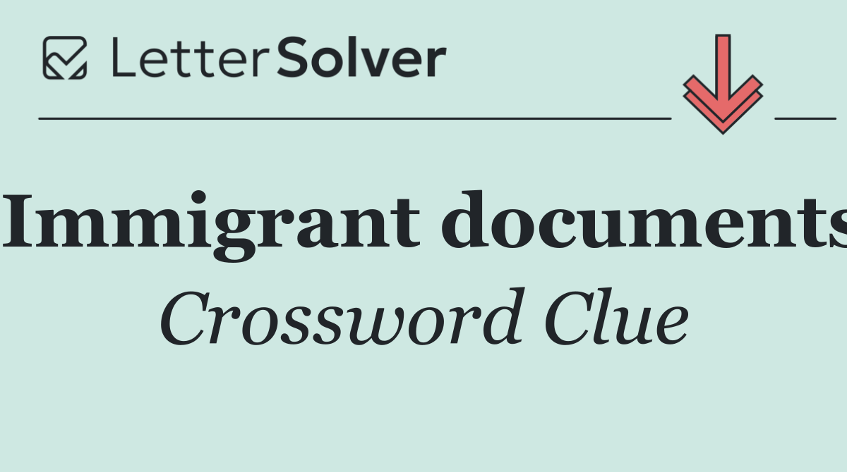 Immigrant documents