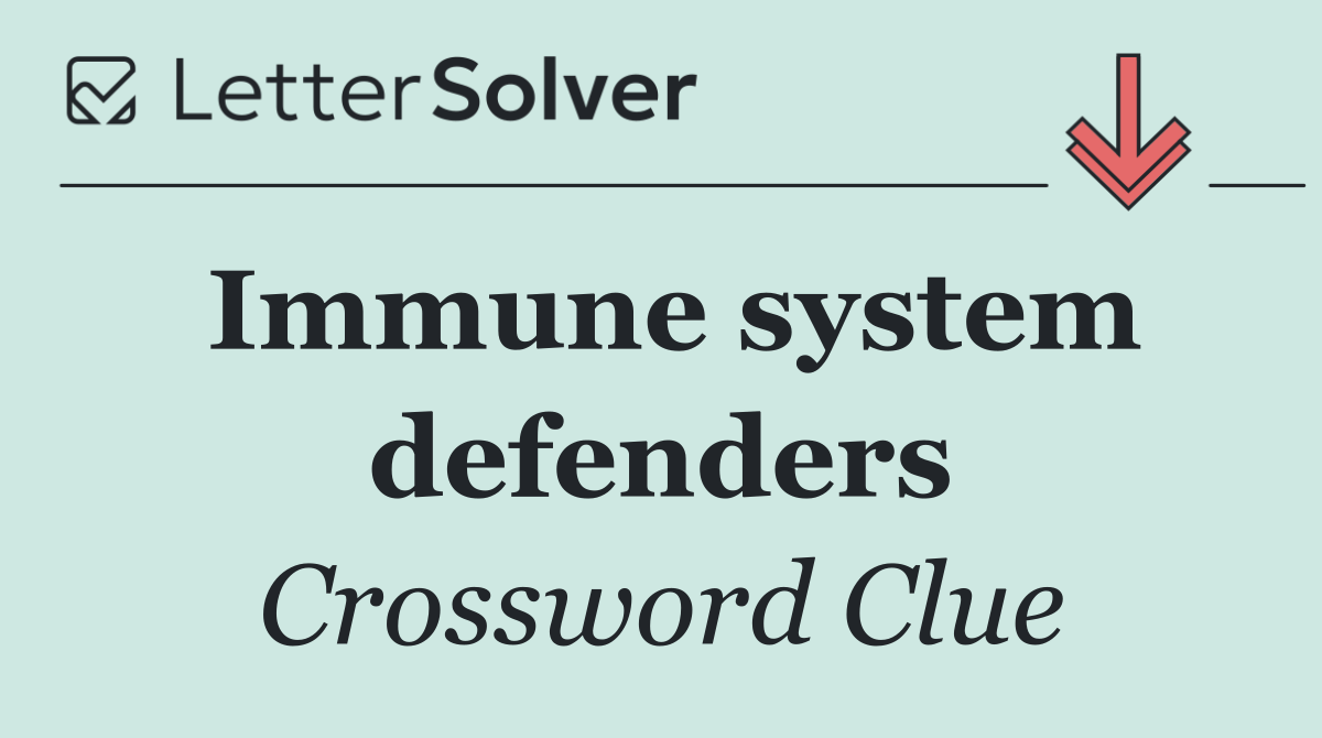 Immune system defenders