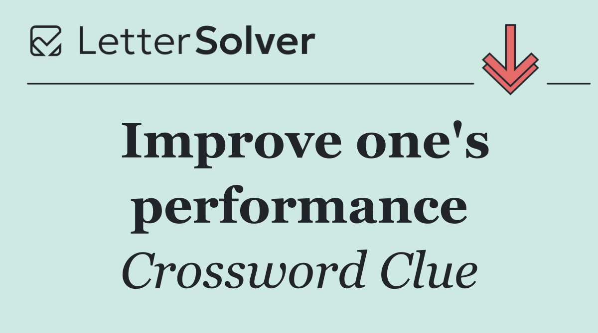 Improve one's performance