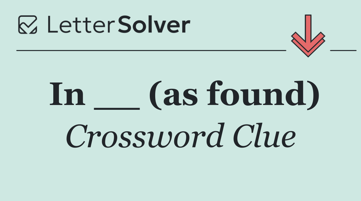 In __ (as found)