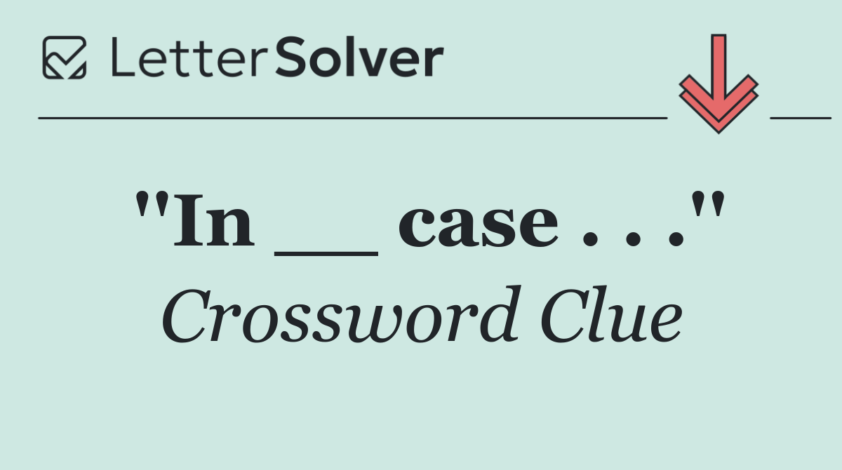 ''In __ case . . .''