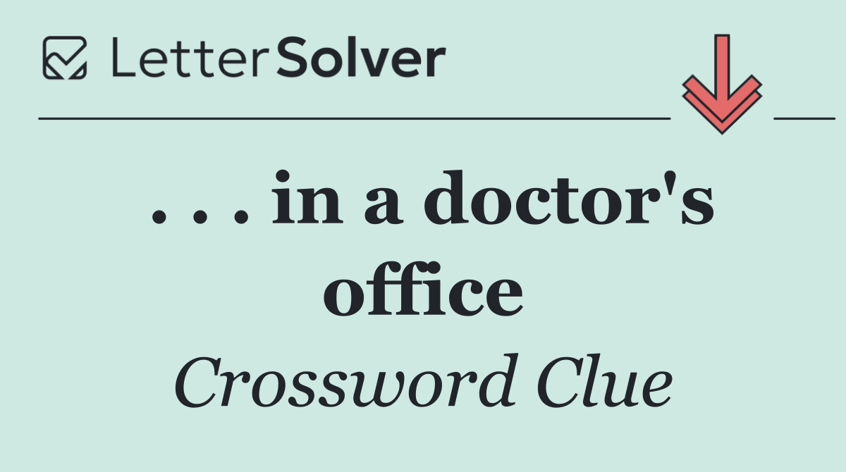 . . . in a doctor's office