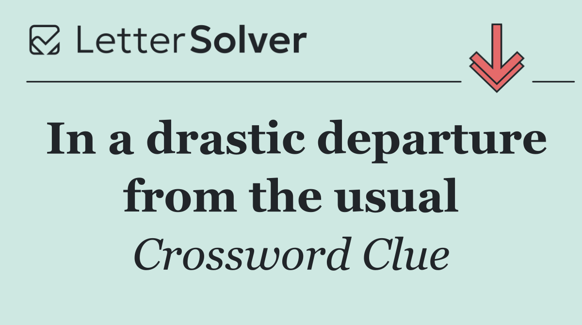 In a drastic departure from the usual