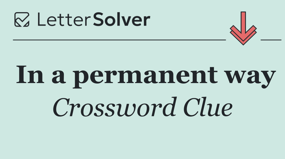 In a permanent way