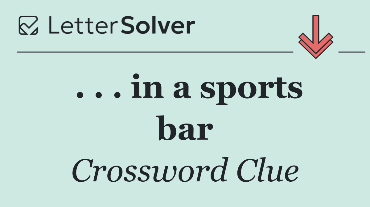 . . . in a sports bar