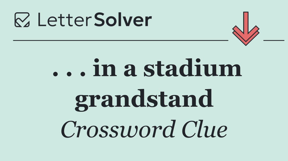 . . . in a stadium grandstand