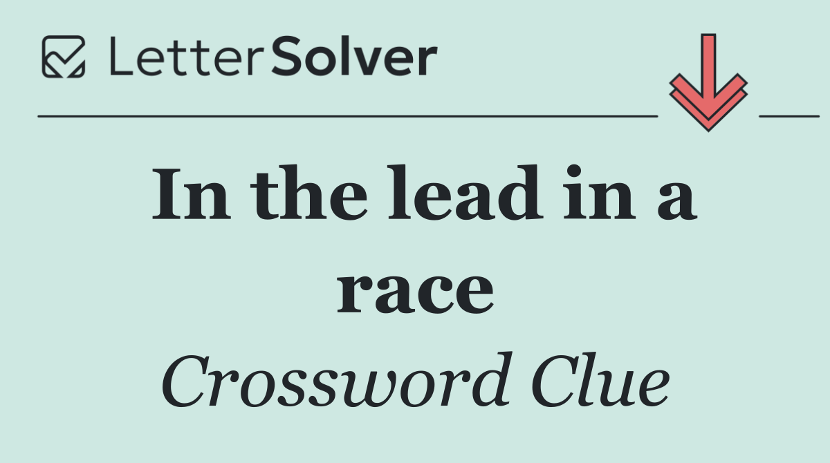 In the lead in a race