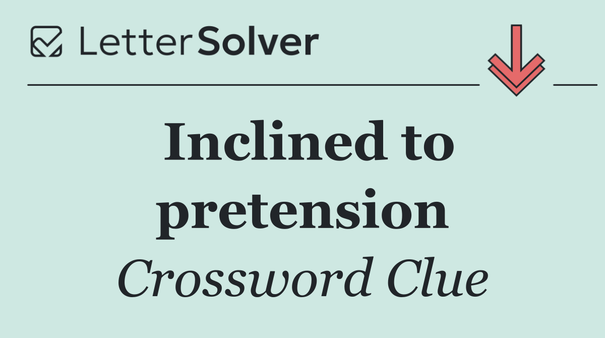 Inclined to pretension