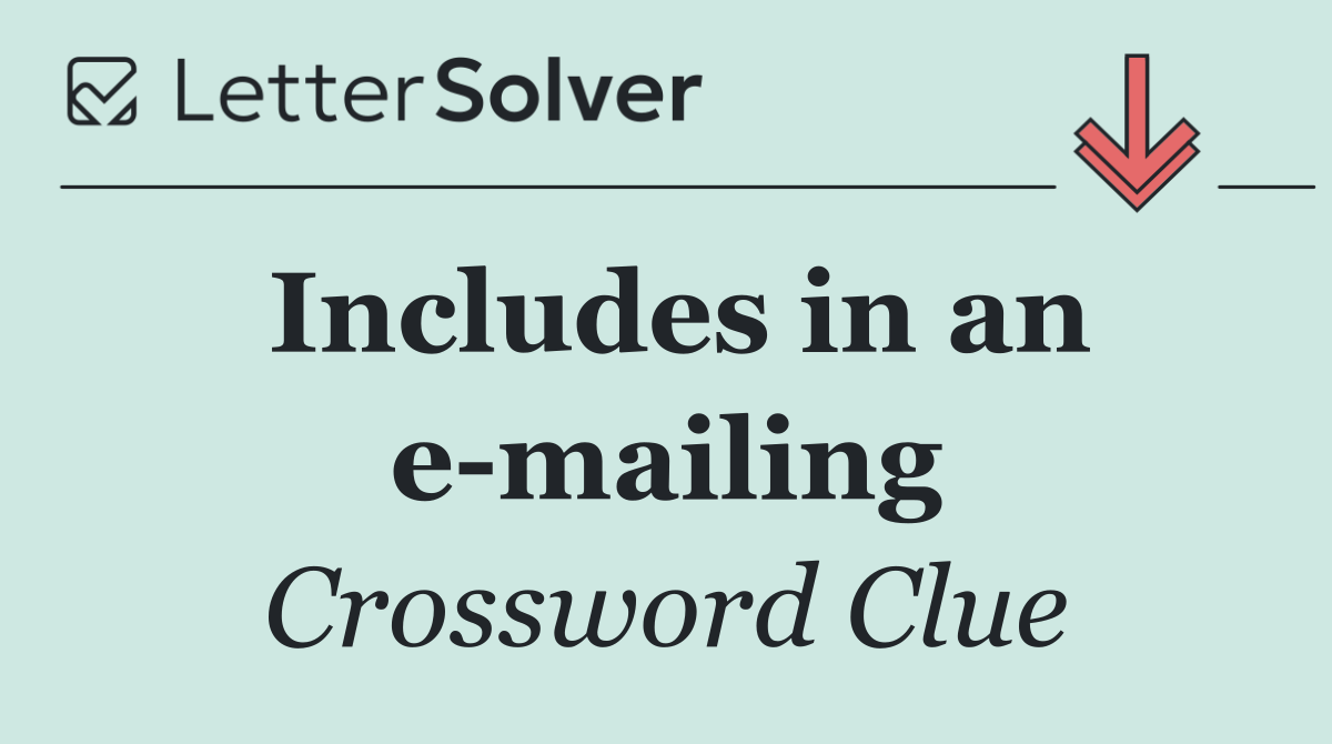 Includes in an e mailing