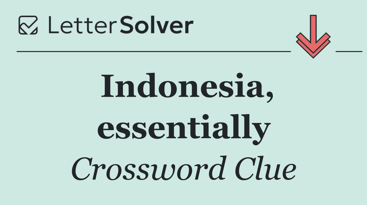 Indonesia, essentially