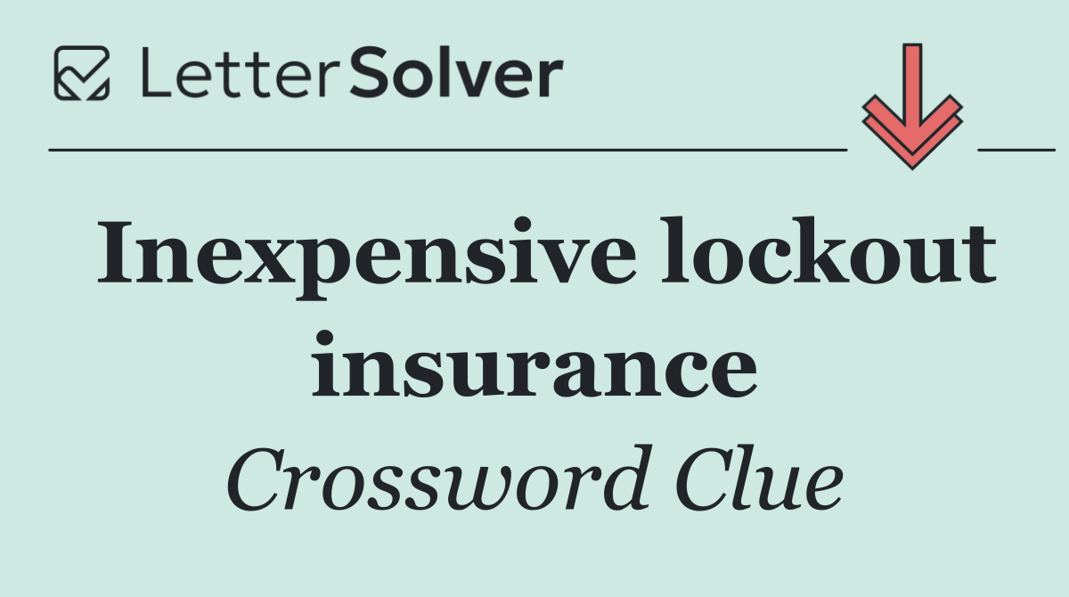 Inexpensive lockout insurance