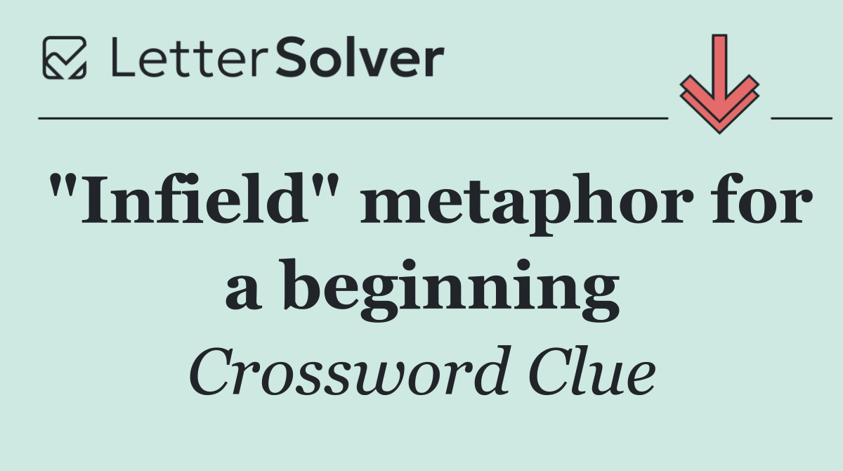 "Infield" metaphor for a beginning