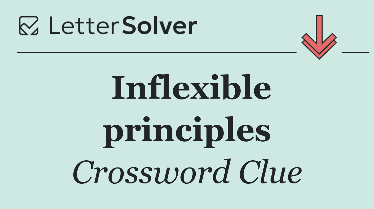 Inflexible principles