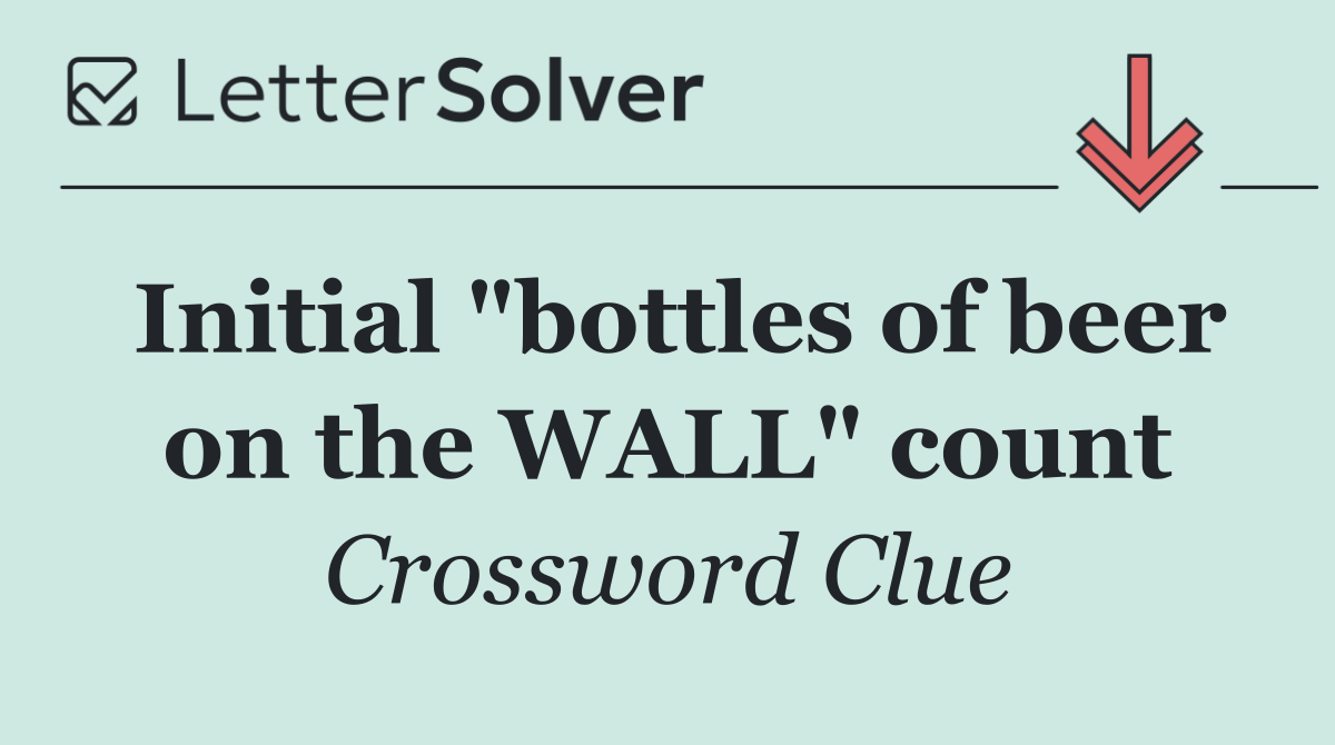 Initial "bottles of beer on the WALL" count