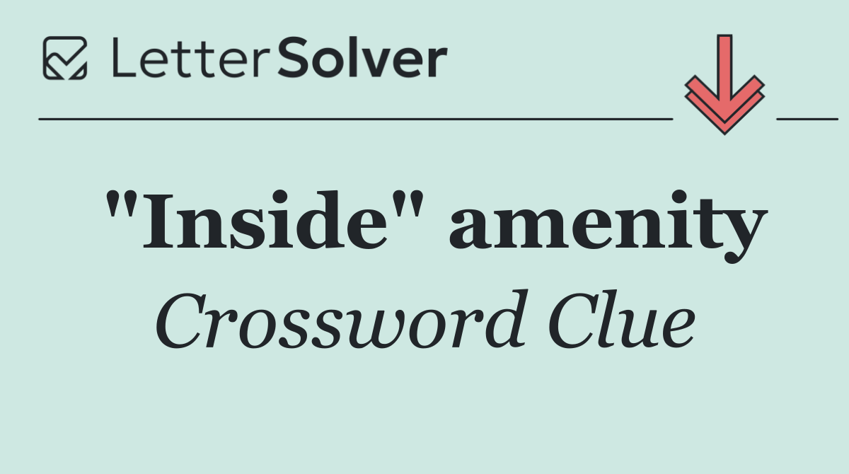 "Inside" amenity