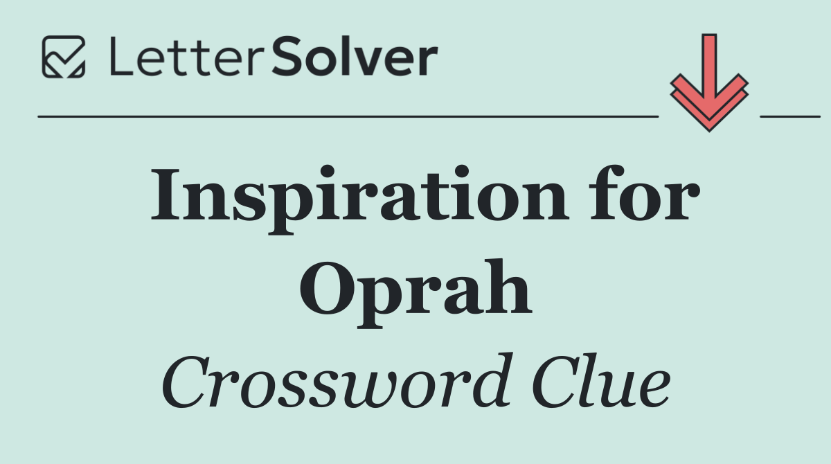 Inspiration for Oprah