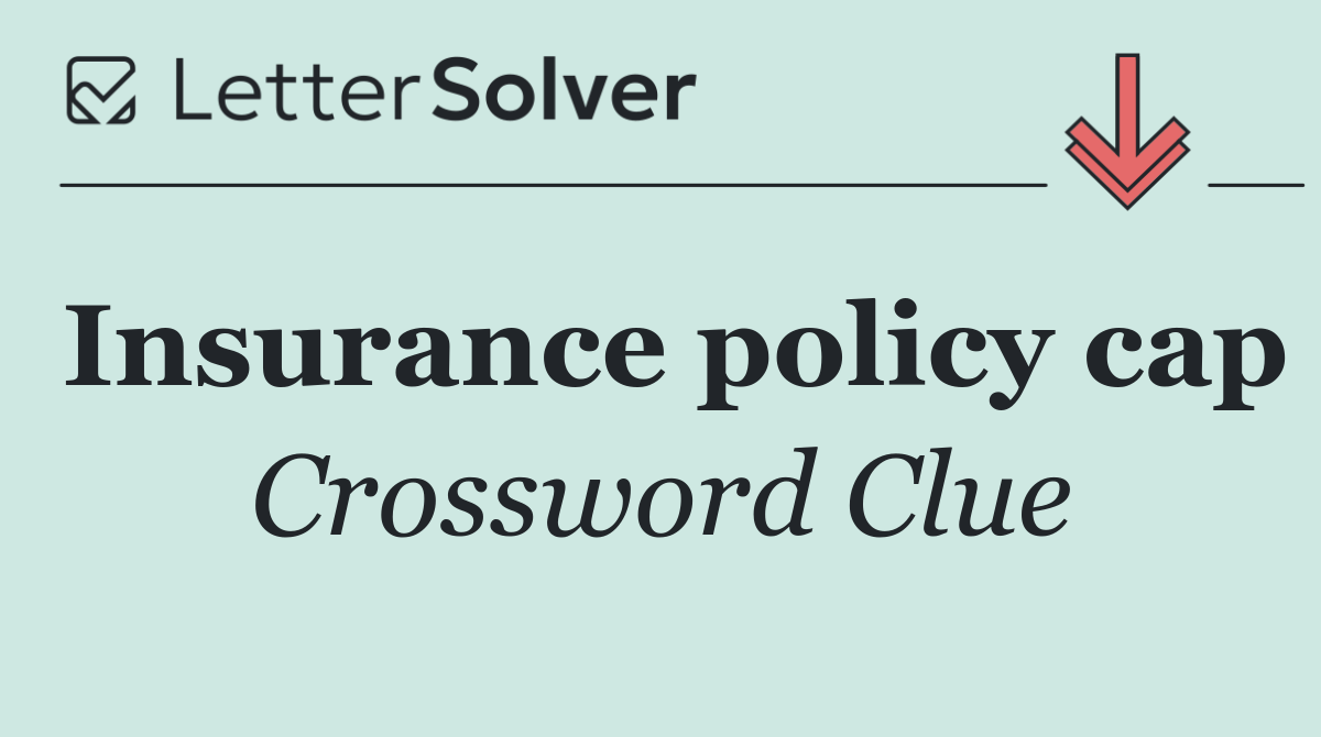 Insurance policy cap