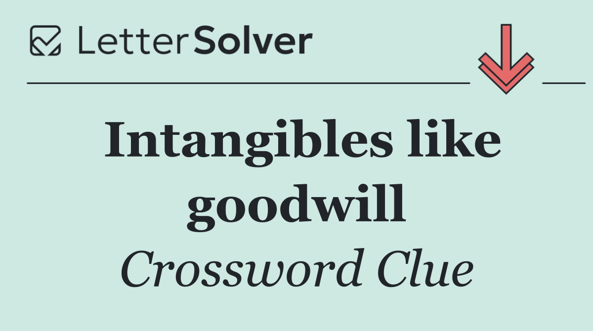Intangibles like goodwill