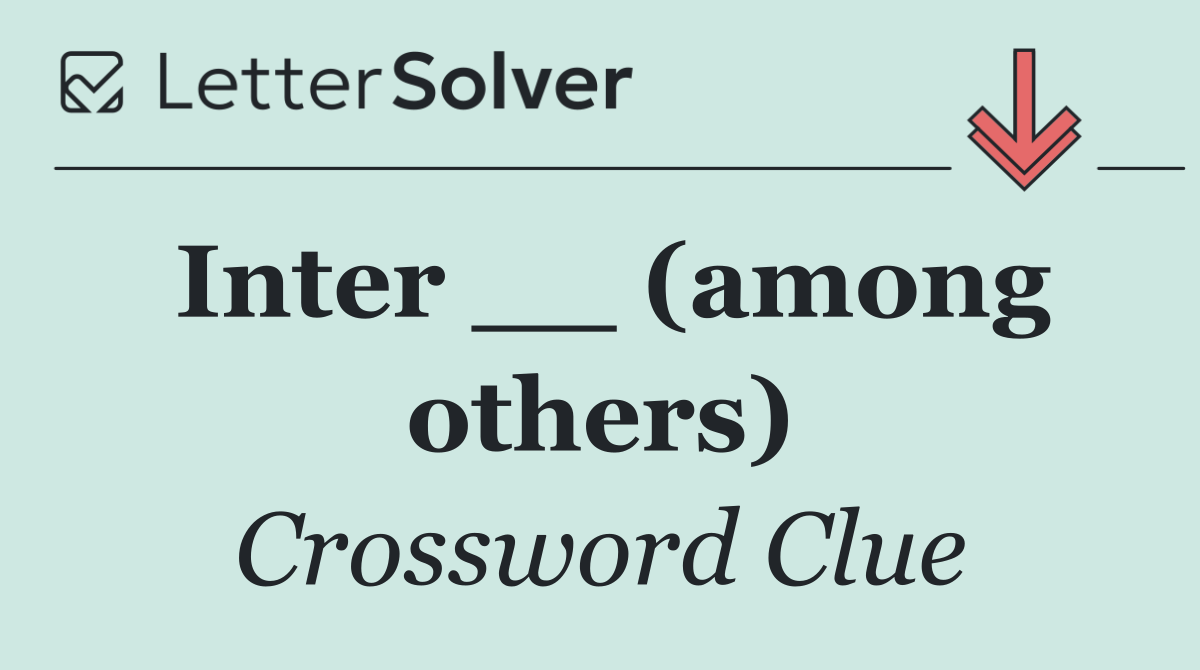 Inter __ (among others)