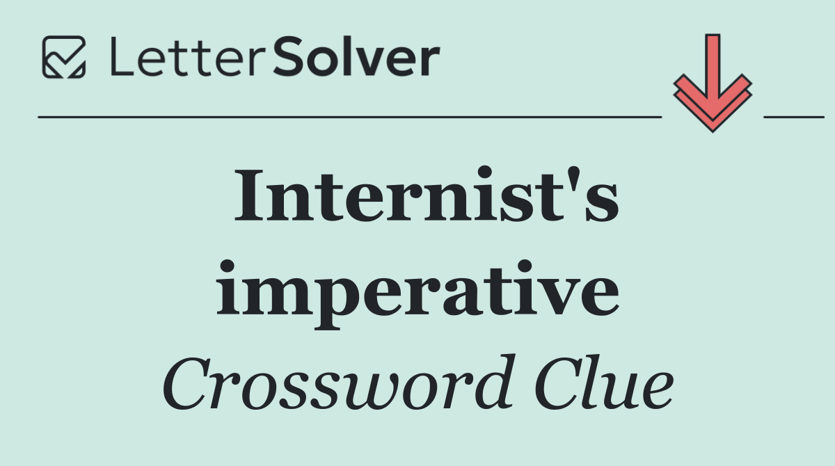 Internist's imperative