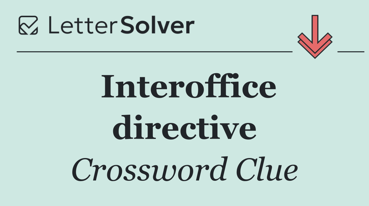 Interoffice directive