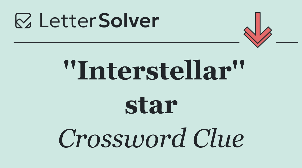 ''Interstellar'' star