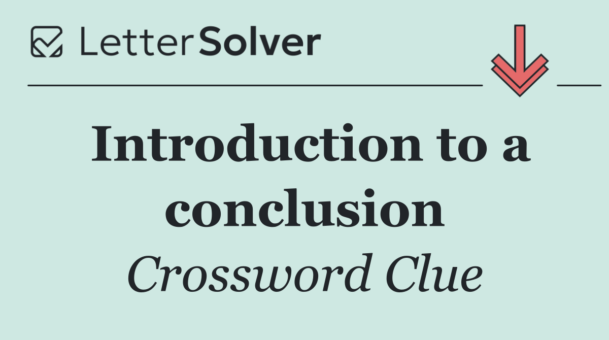Introduction to a conclusion