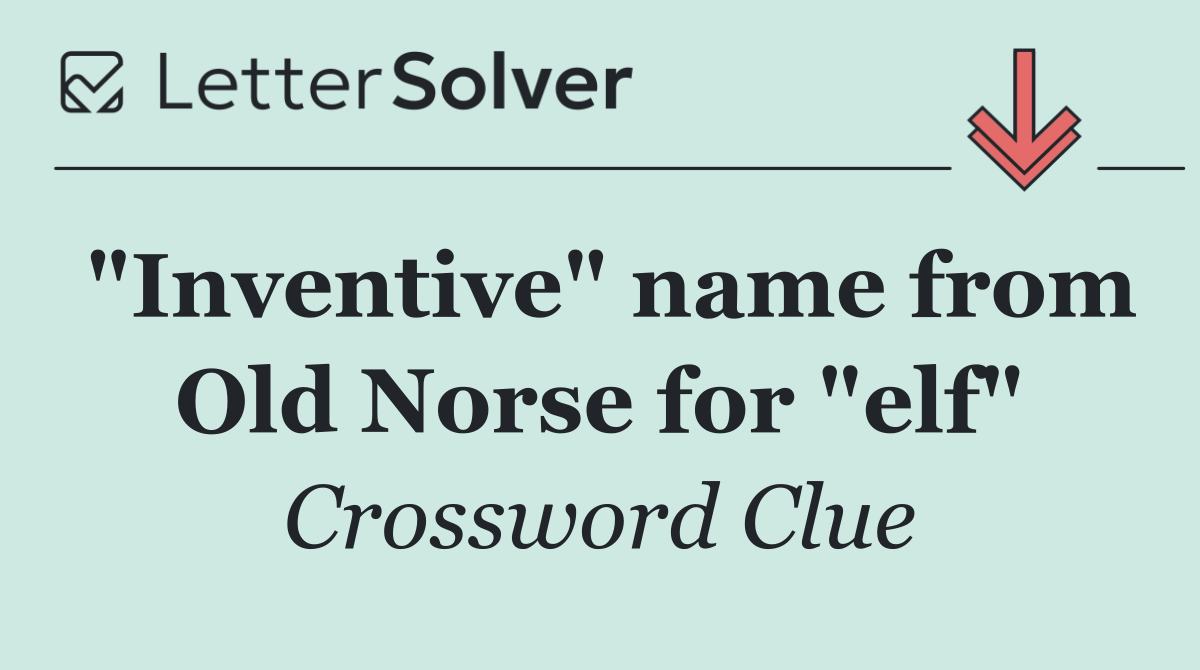 "Inventive" name from Old Norse for "elf"