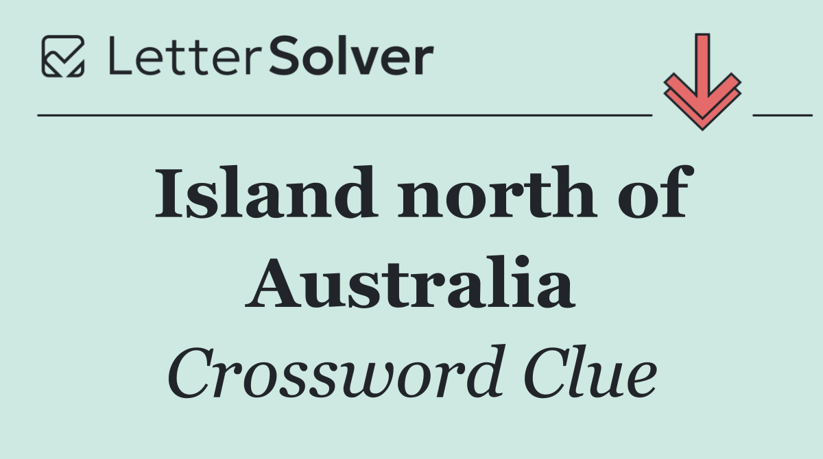 Island north of Australia