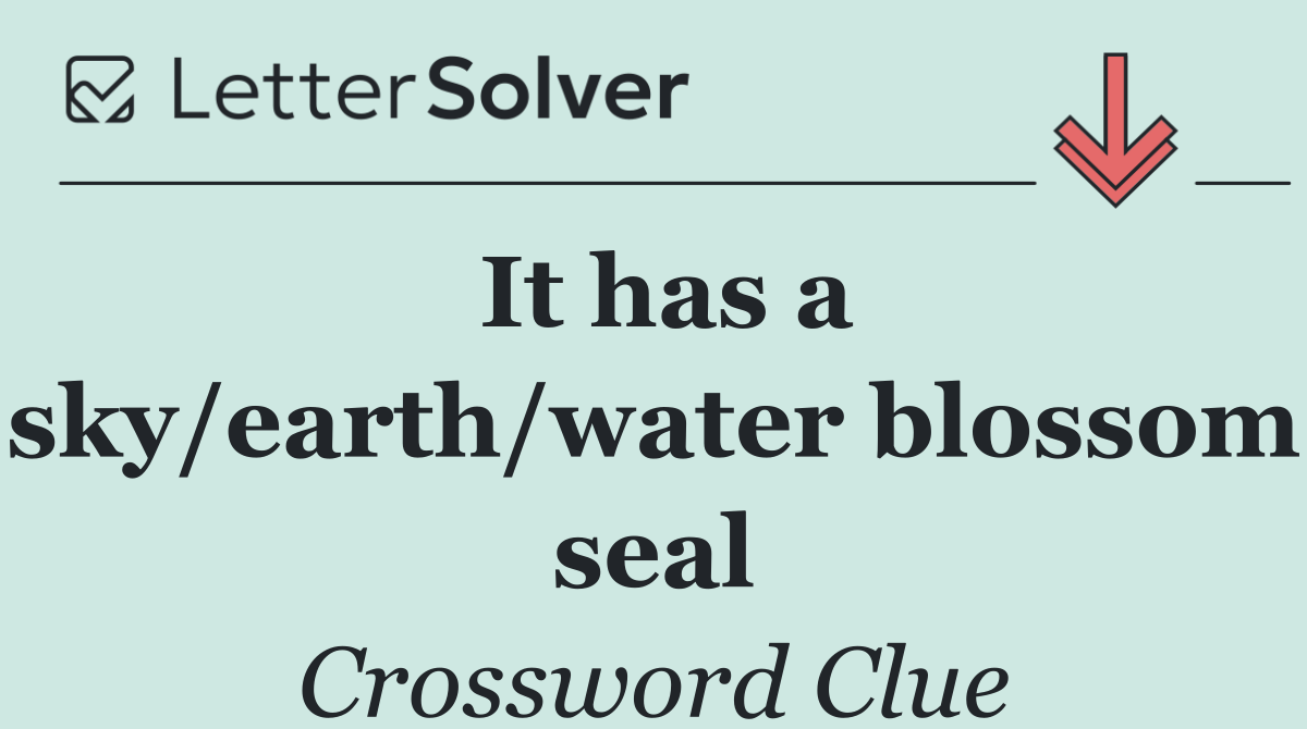 It has a sky/earth/water blossom seal
