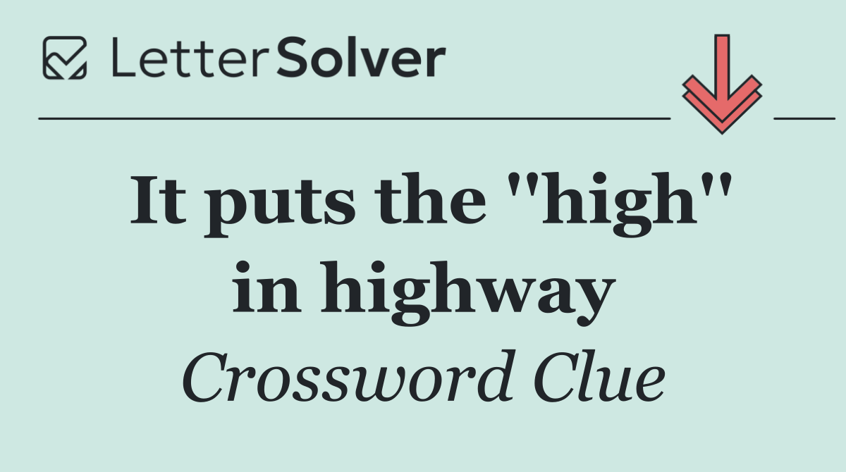 It puts the ''high'' in highway