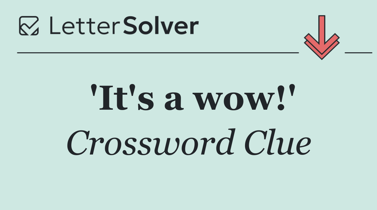 'It's a wow!'