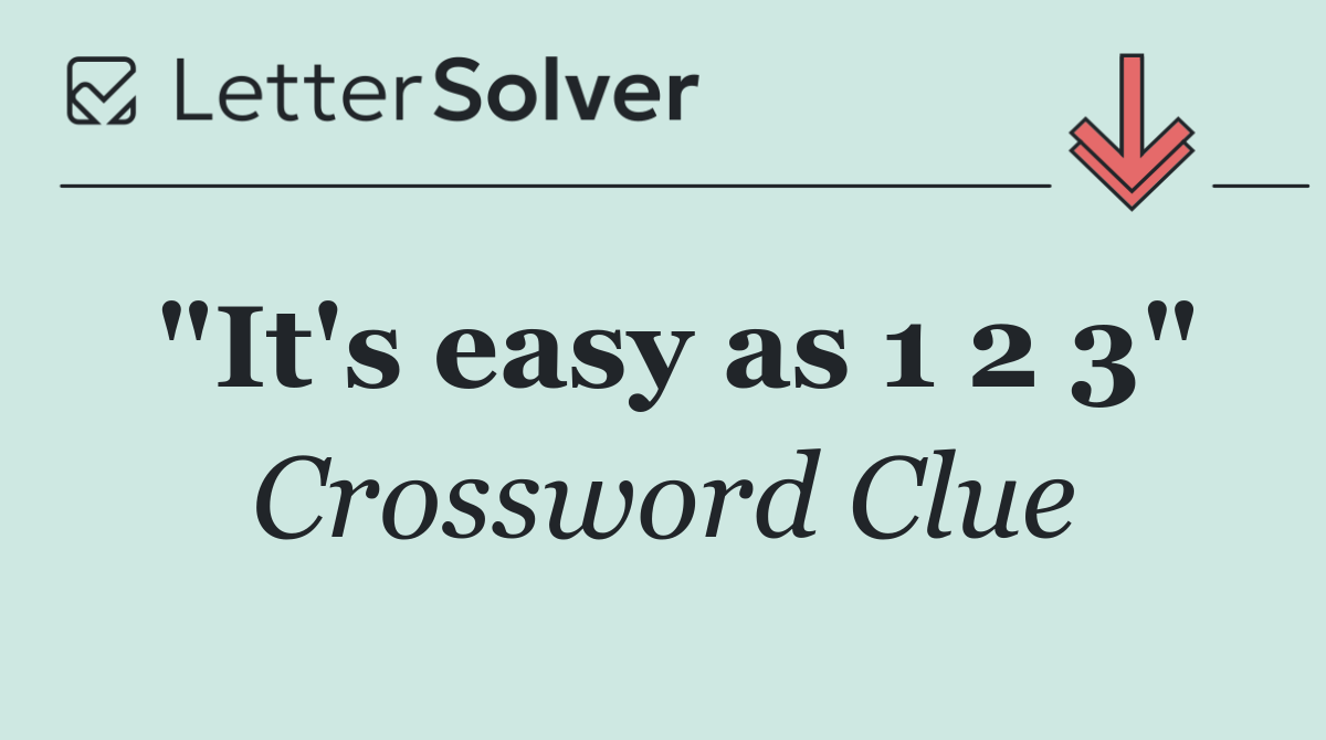 "It's easy as 1 2 3"
