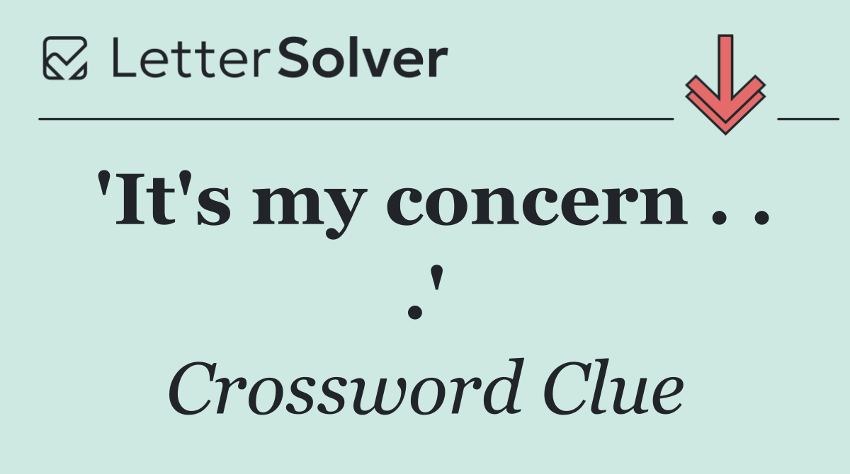 'It's my concern . . .'