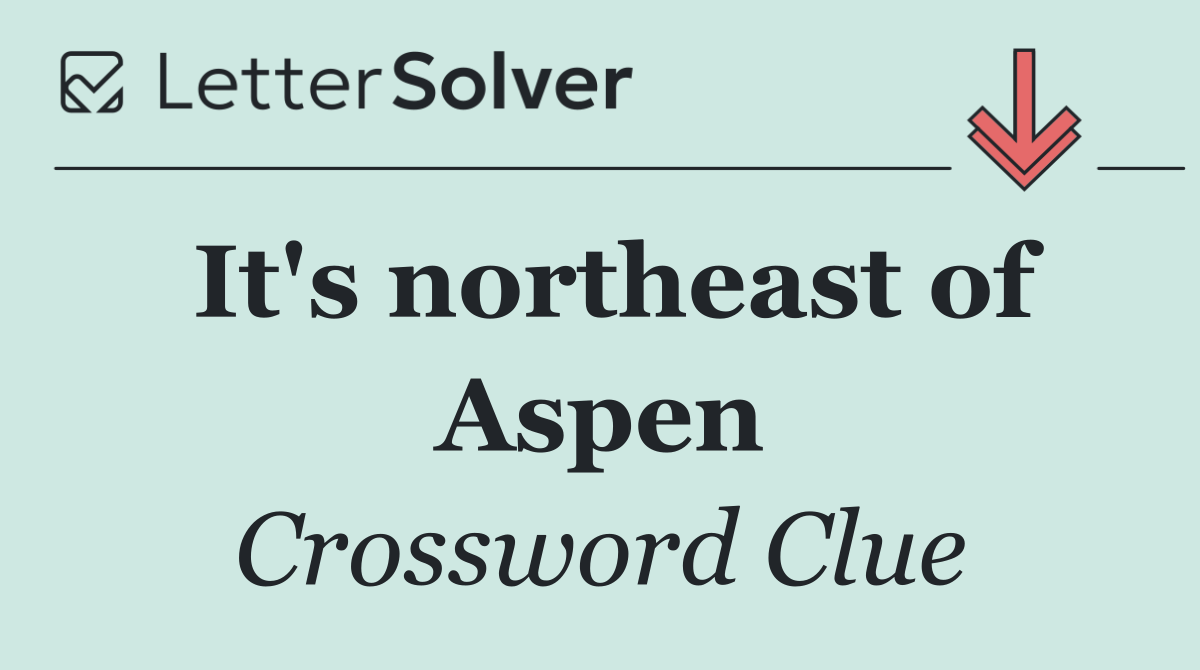 It's northeast of Aspen