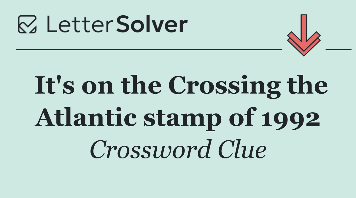 It's on the Crossing the Atlantic stamp of 1992