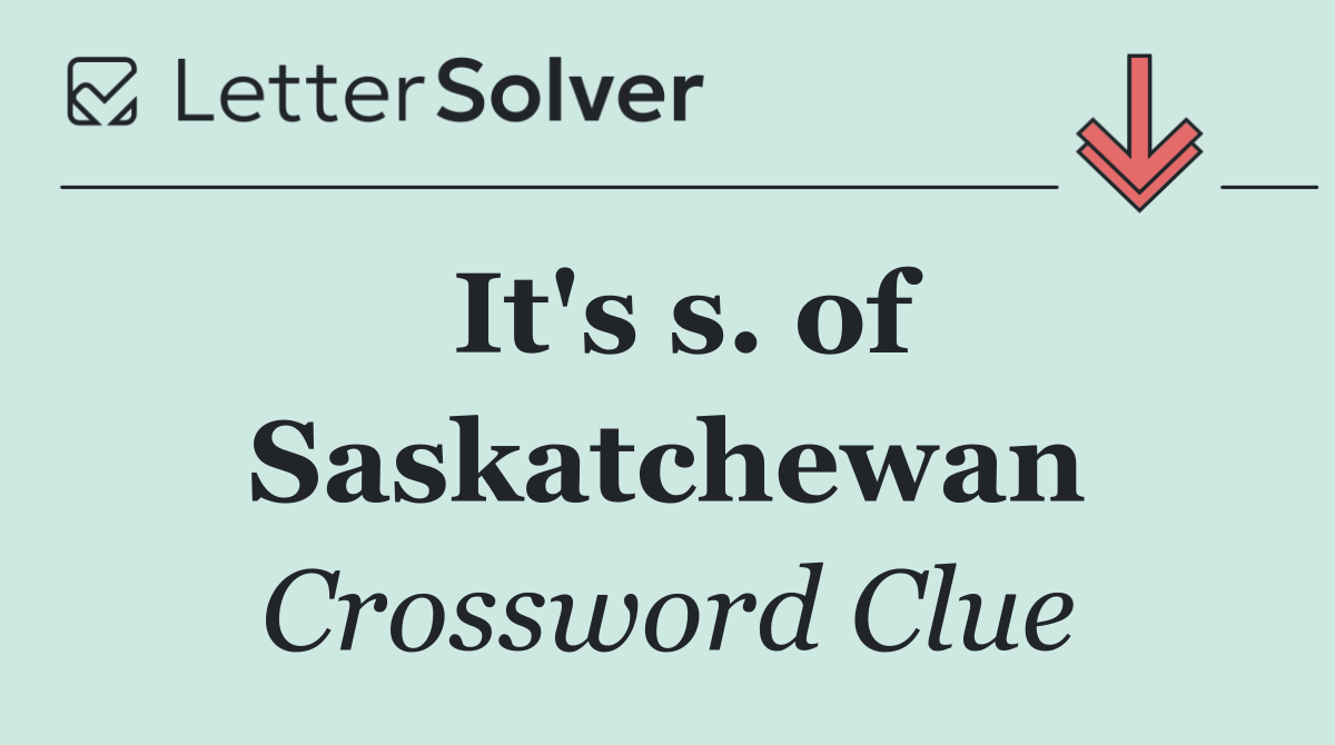 It's s. of Saskatchewan
