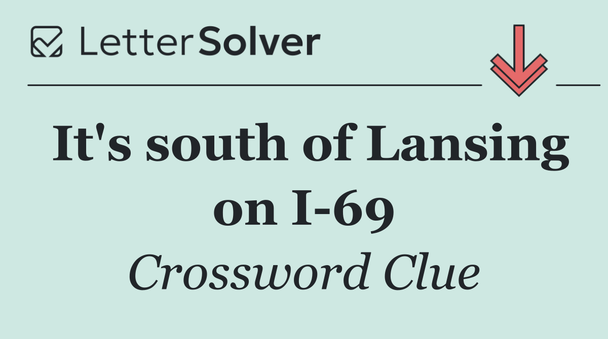It's south of Lansing on I 69