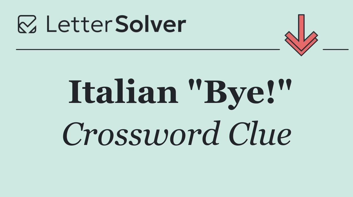 Italian "Bye!"