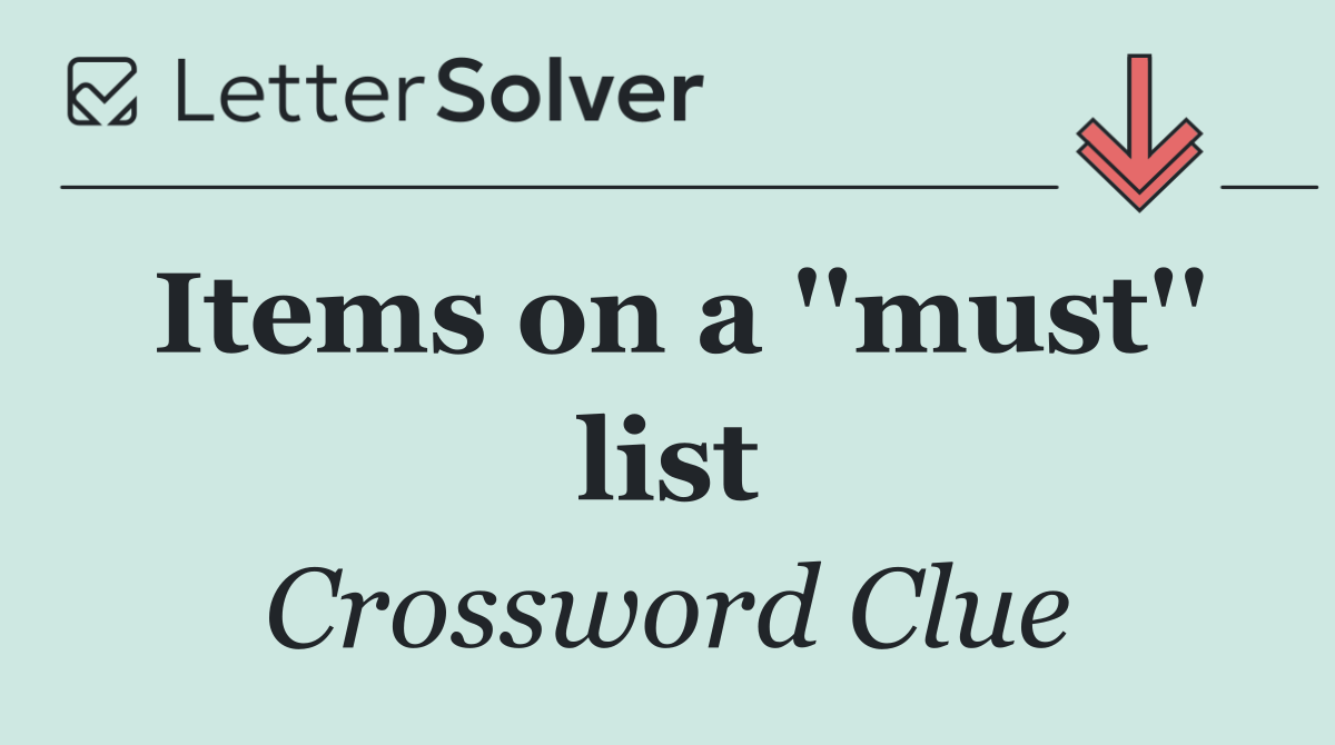 Items on a ''must'' list