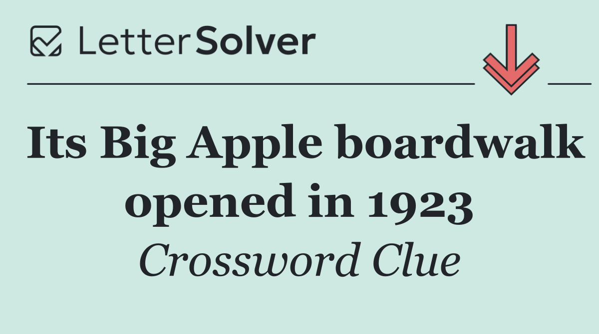 Its Big Apple boardwalk opened in 1923
