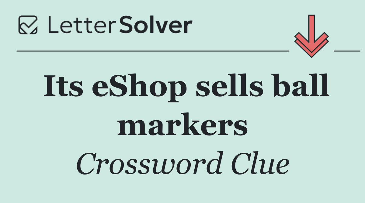 Its eShop sells ball markers