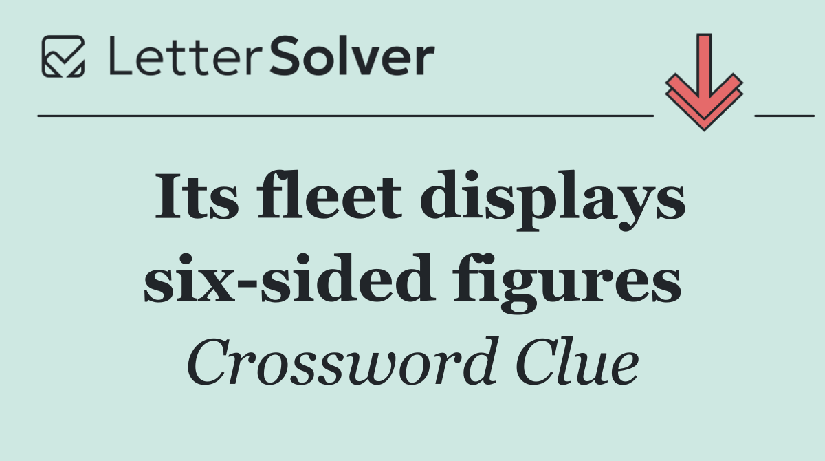 Its fleet displays six sided figures
