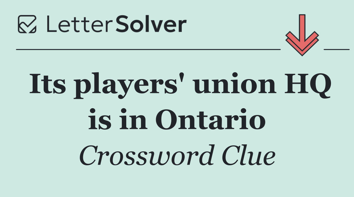Its players' union HQ is in Ontario