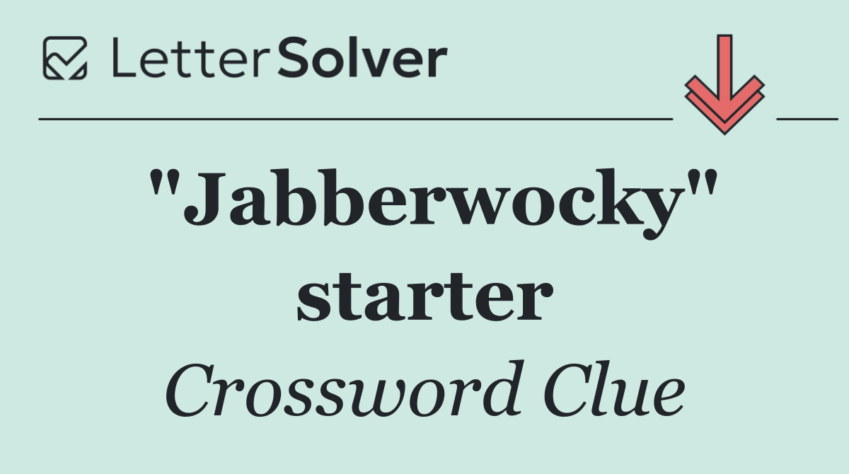 "Jabberwocky" starter