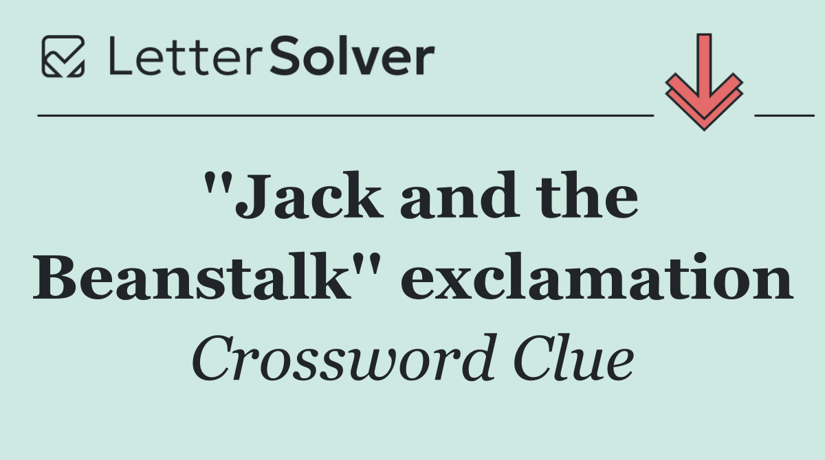 ''Jack and the Beanstalk'' exclamation