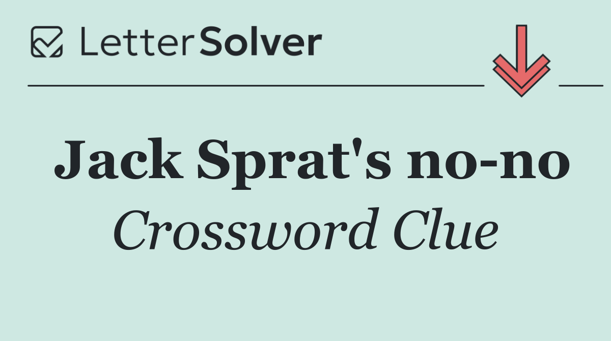 Jack Sprat's no no